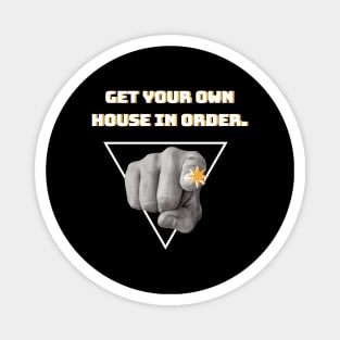 Get Your Own House In Order Alcoholic Recovery Magnet